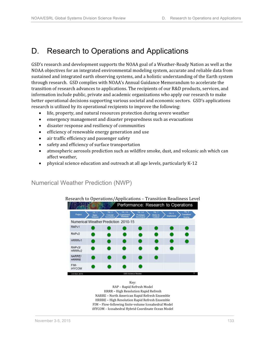 D. Research to Operations and Applications