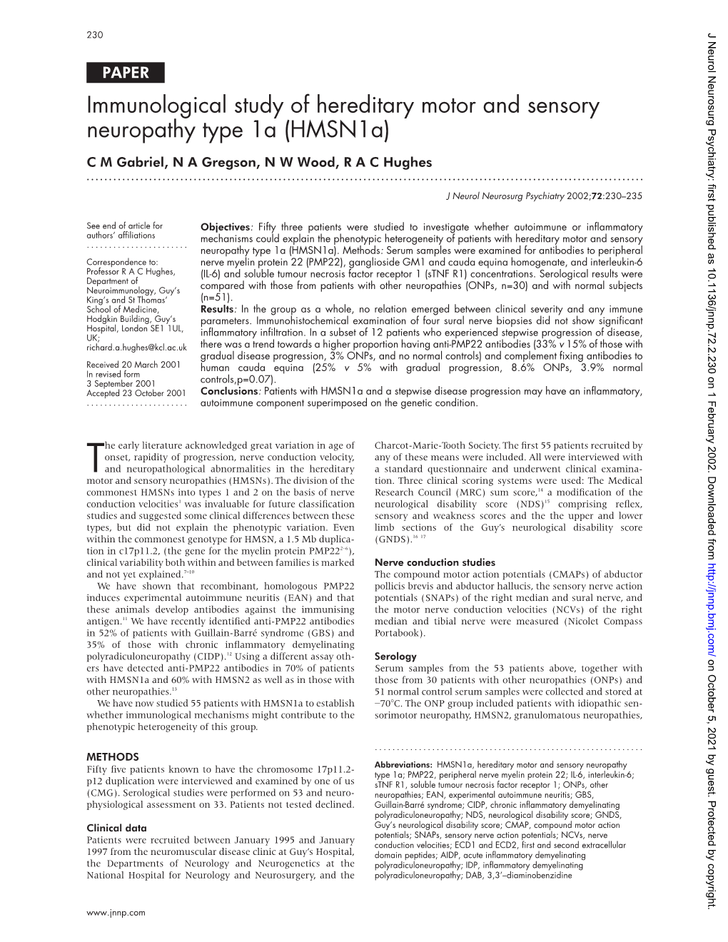 Immunological Study of Hereditary Motor and Sensory Neuropathy Type 1A (Hmsn1a) C M Gabriel, N a Gregson, N W Wood,Rachughes