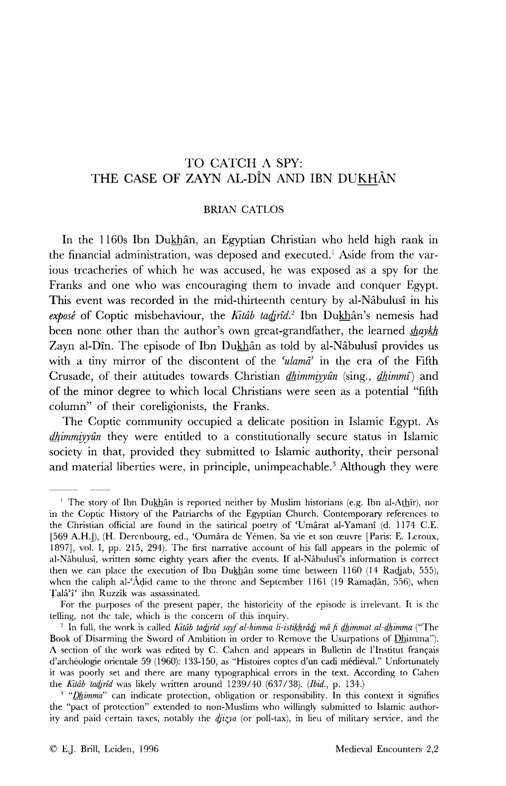 THE CASE of ZAYN AL-DĪN and IBN DUKHĀN BRIAN CATLOS in The