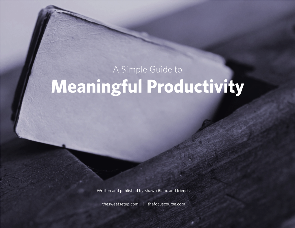 A Simple Guide to Meaningful Productivity