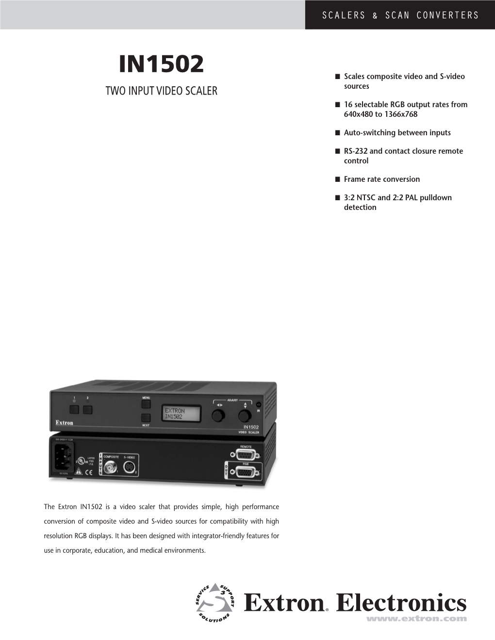 IN1502 N Scales Composite Video and S-Video Two Input Video Scaler Sources N 16 Selectable RGB Output Rates from 640X480 to 1366X768