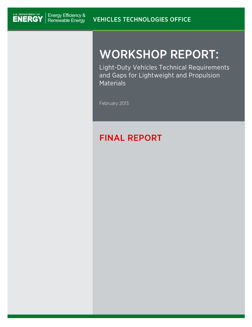 WORKSHOP REPORT:Light-Duty Vehicles Technical Requirements