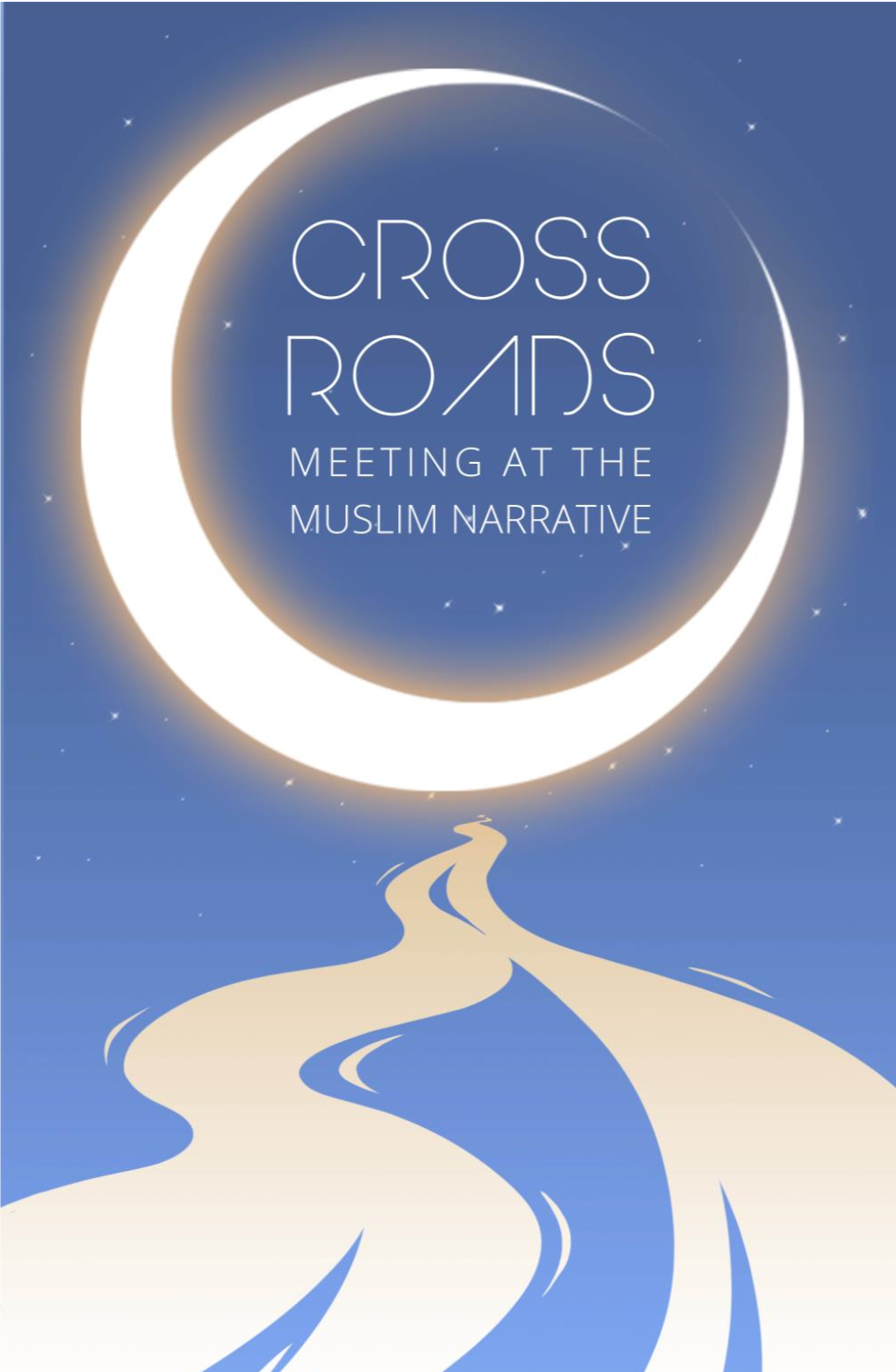 CROSSROADS: Meeting at the Muslim Narrative
