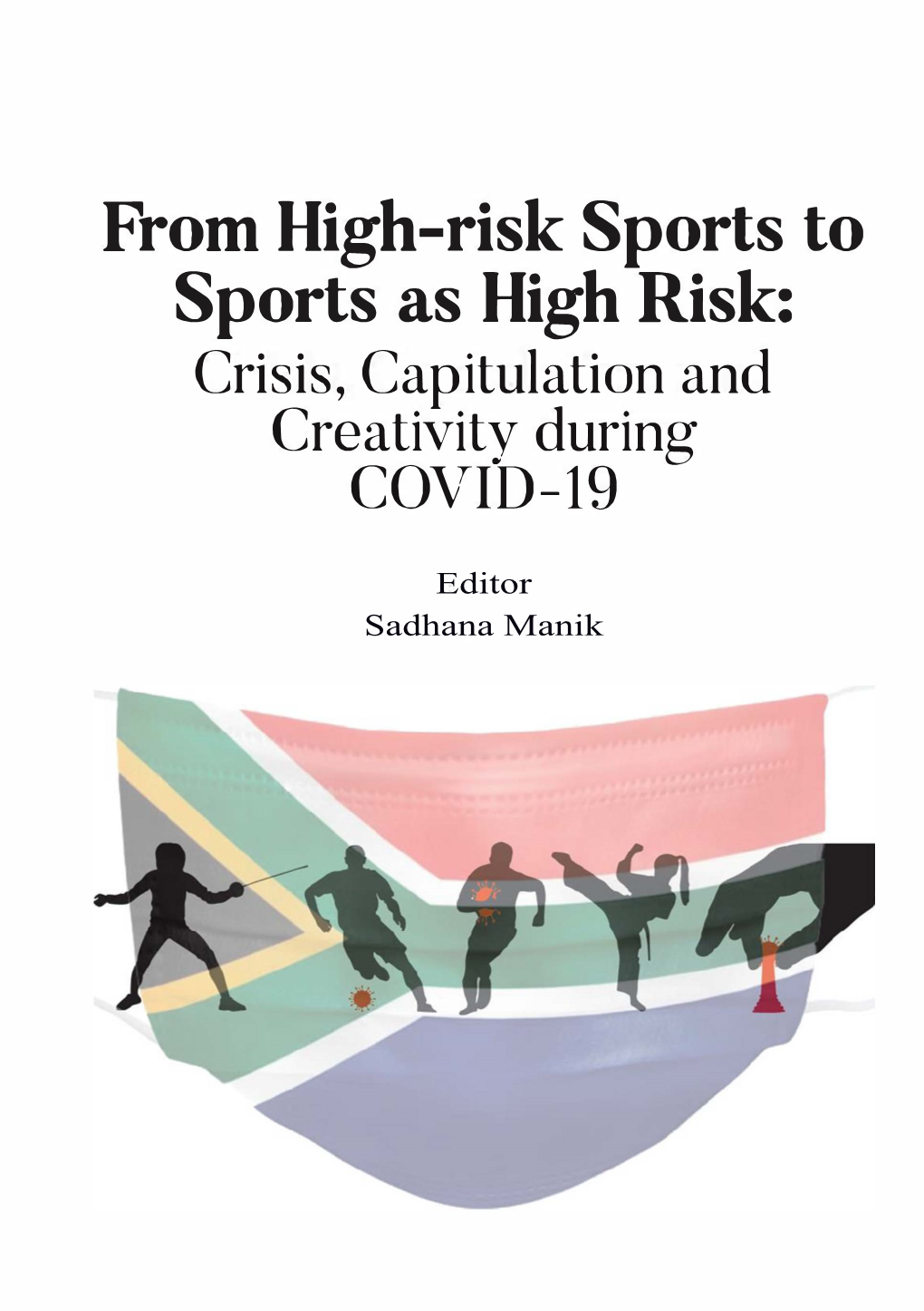 From High-Risk Sports to Sports As High Risk: Crisis, Capitulation and Creativity During COVID-19