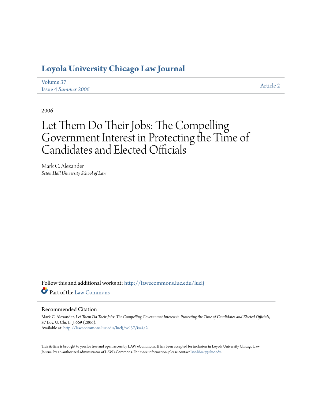The Compelling Government Interest in Protecting the Time of Candidates and Elected Officials, 37 Loy