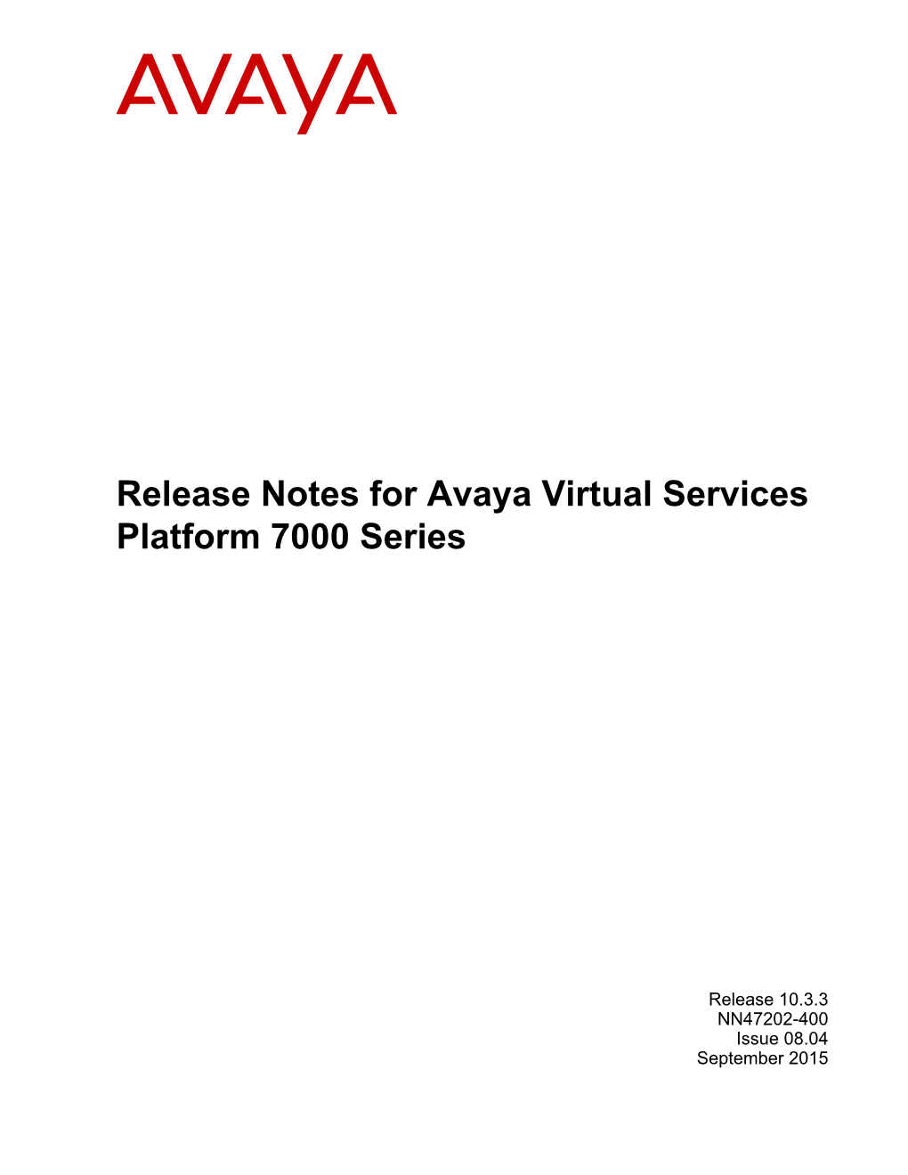 Release Notes for Avaya Virtual Services Platform 7000 Series