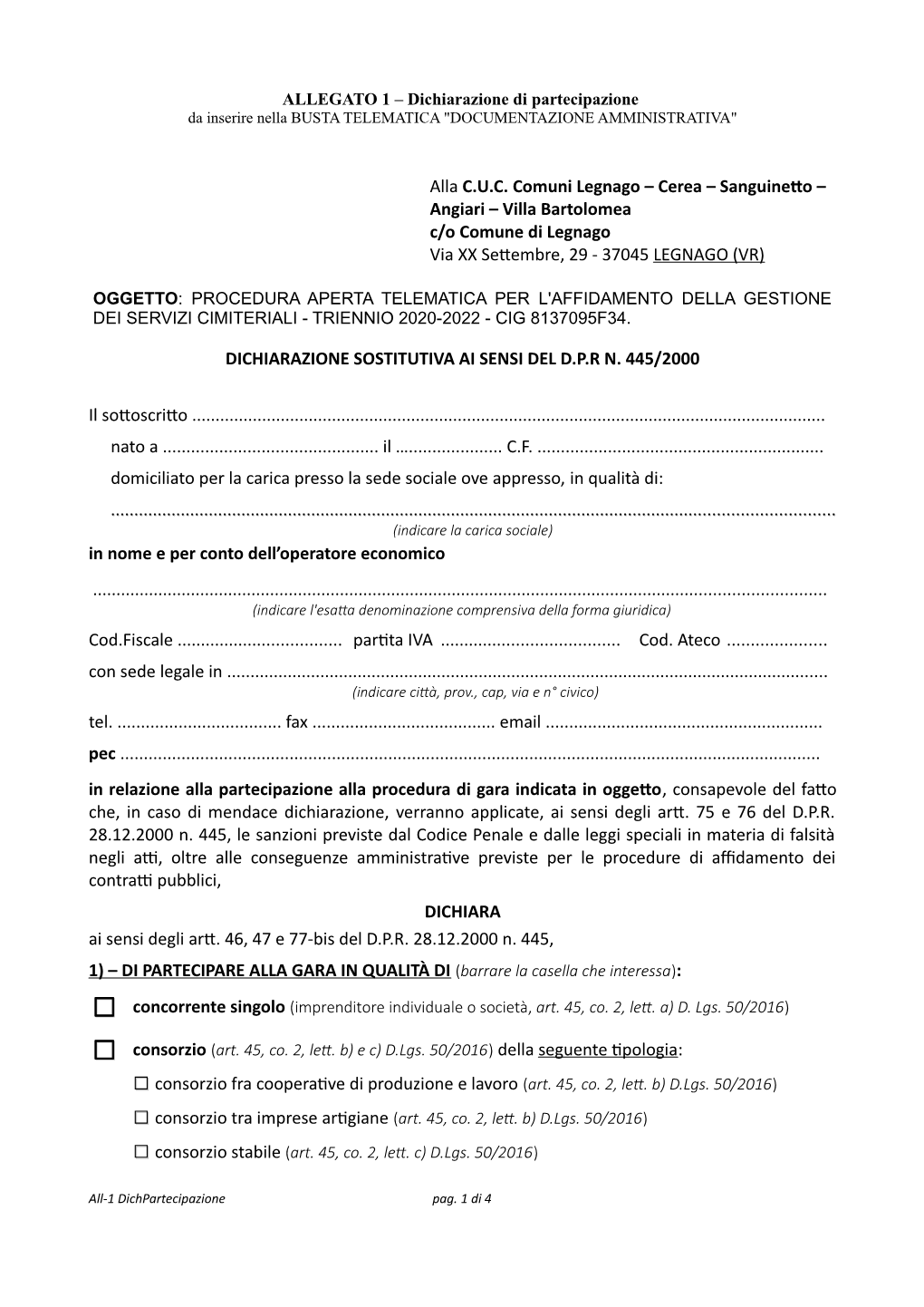 Alla C.U.C. Comuni Legnago – Cerea – Sanguinetto – Angiari – Villa Bartolomea C/O Comune Di Legnago Via XX Settembre, 29 - 37045 LEGNAGO (VR)
