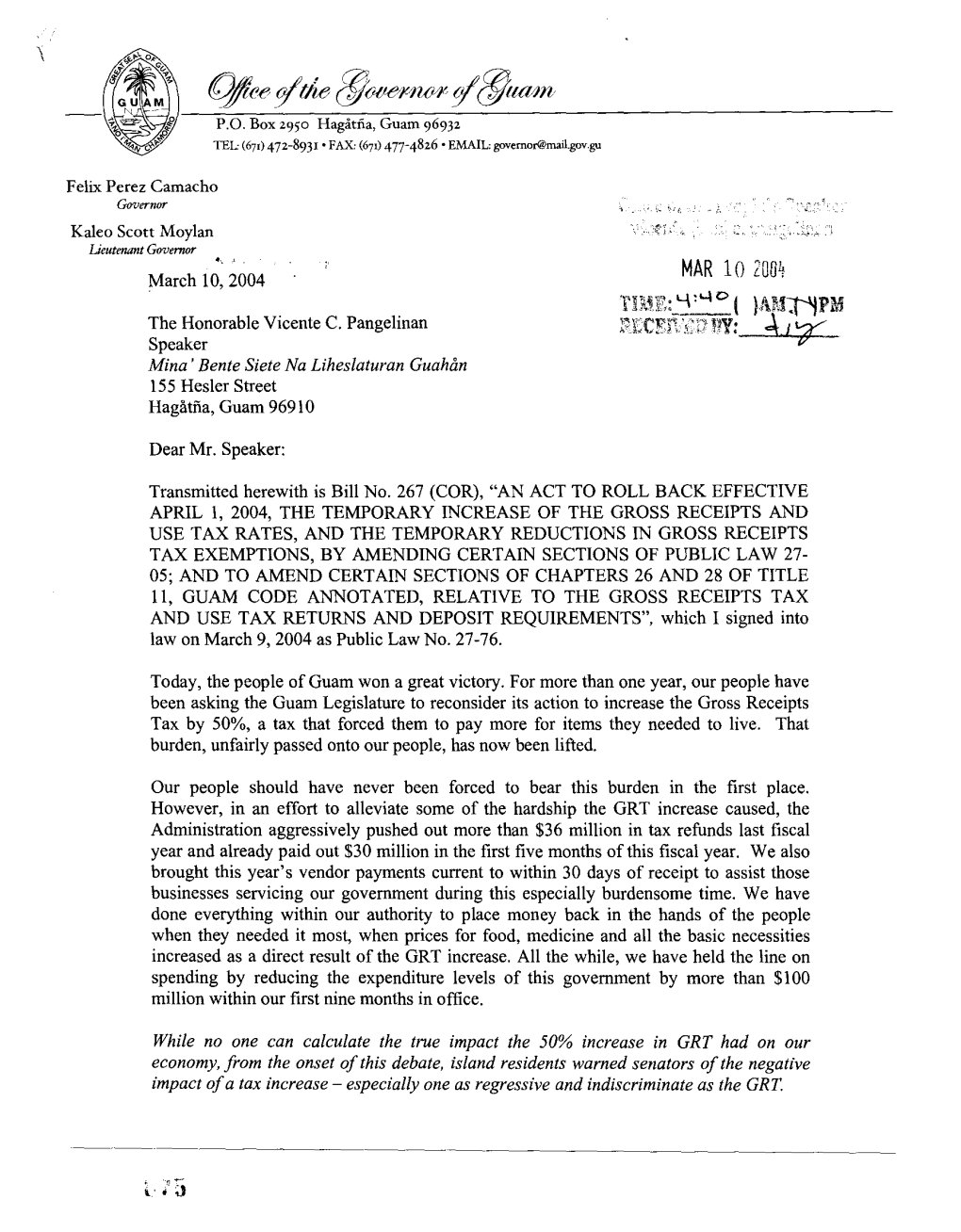 Felix Perez Camacho Kaleo Scott Moylan March 10, 2004 the Honorable Vicente C. Pangelinan Speaker Mina' Bente Siete Na Liheslatu