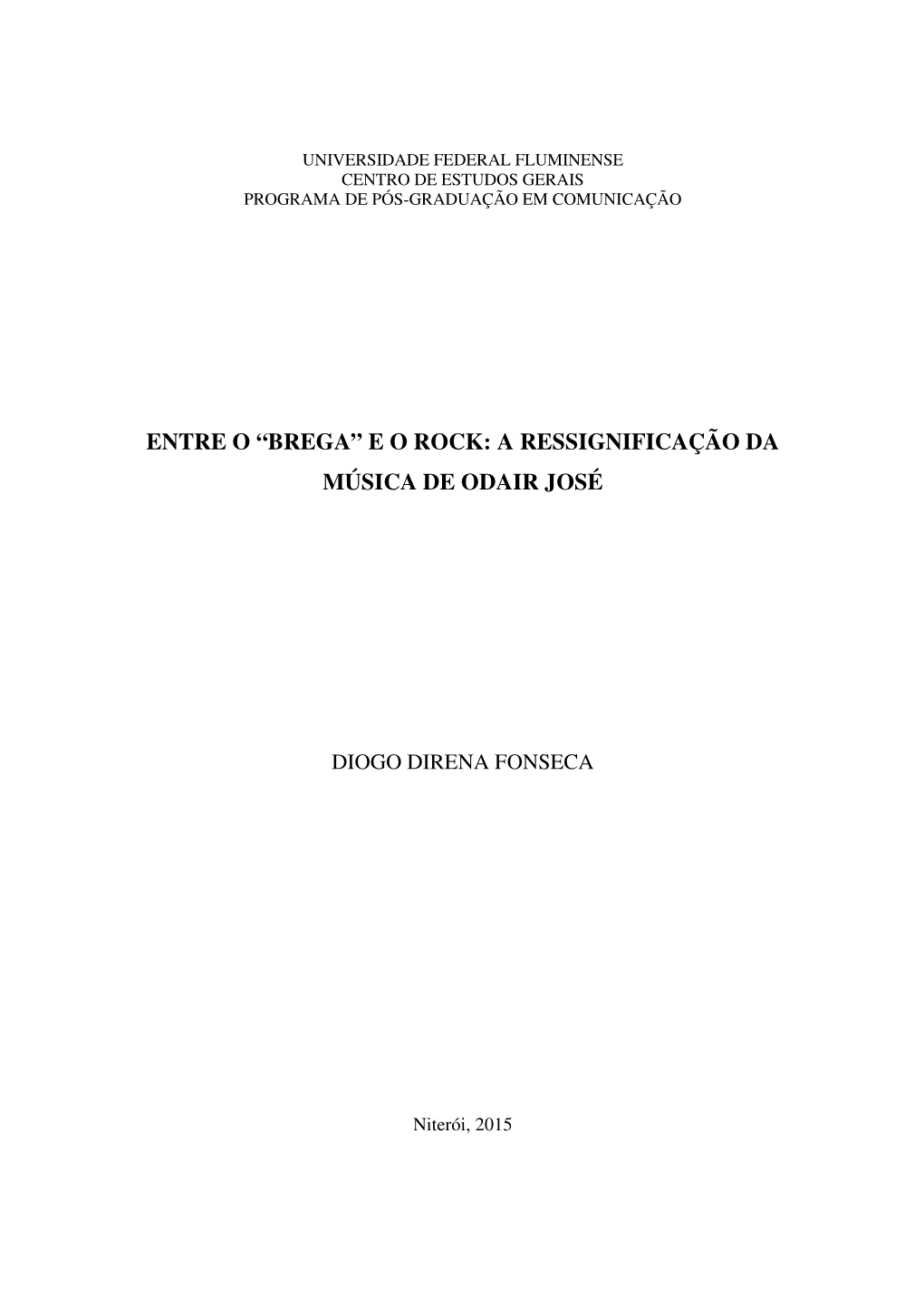 Brega” E O Rock: a Ressignificação Da Música De Odair José