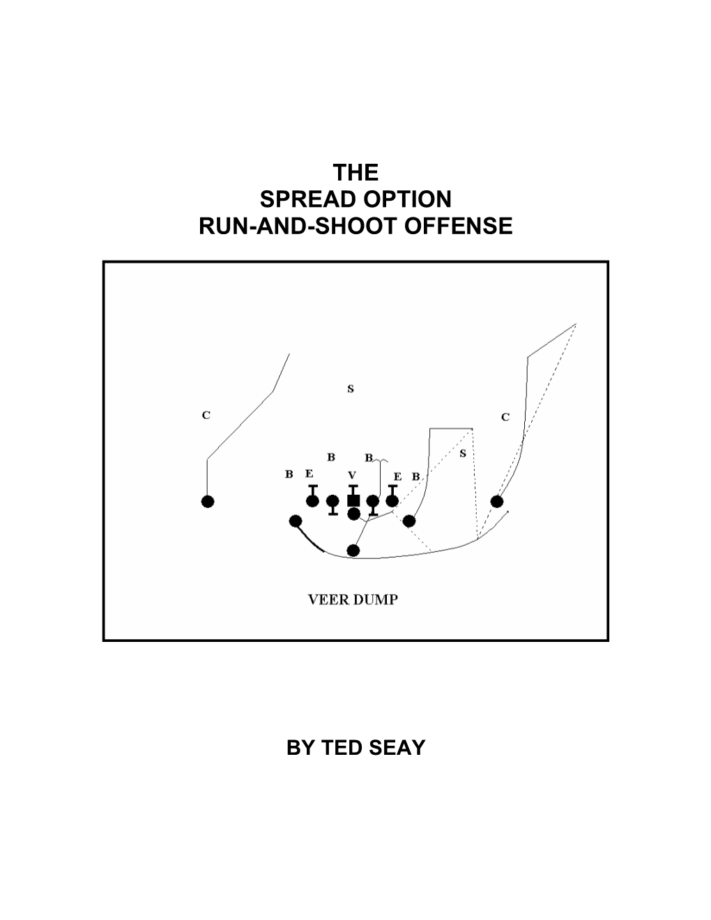 The Spread Option Run-And-Shoot Offense