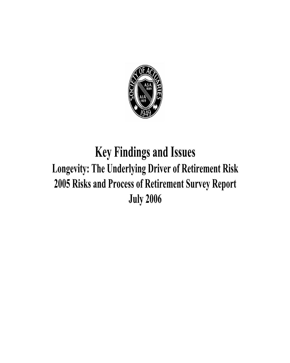 Key Findings and Issues–Longevity and Retirement Risk