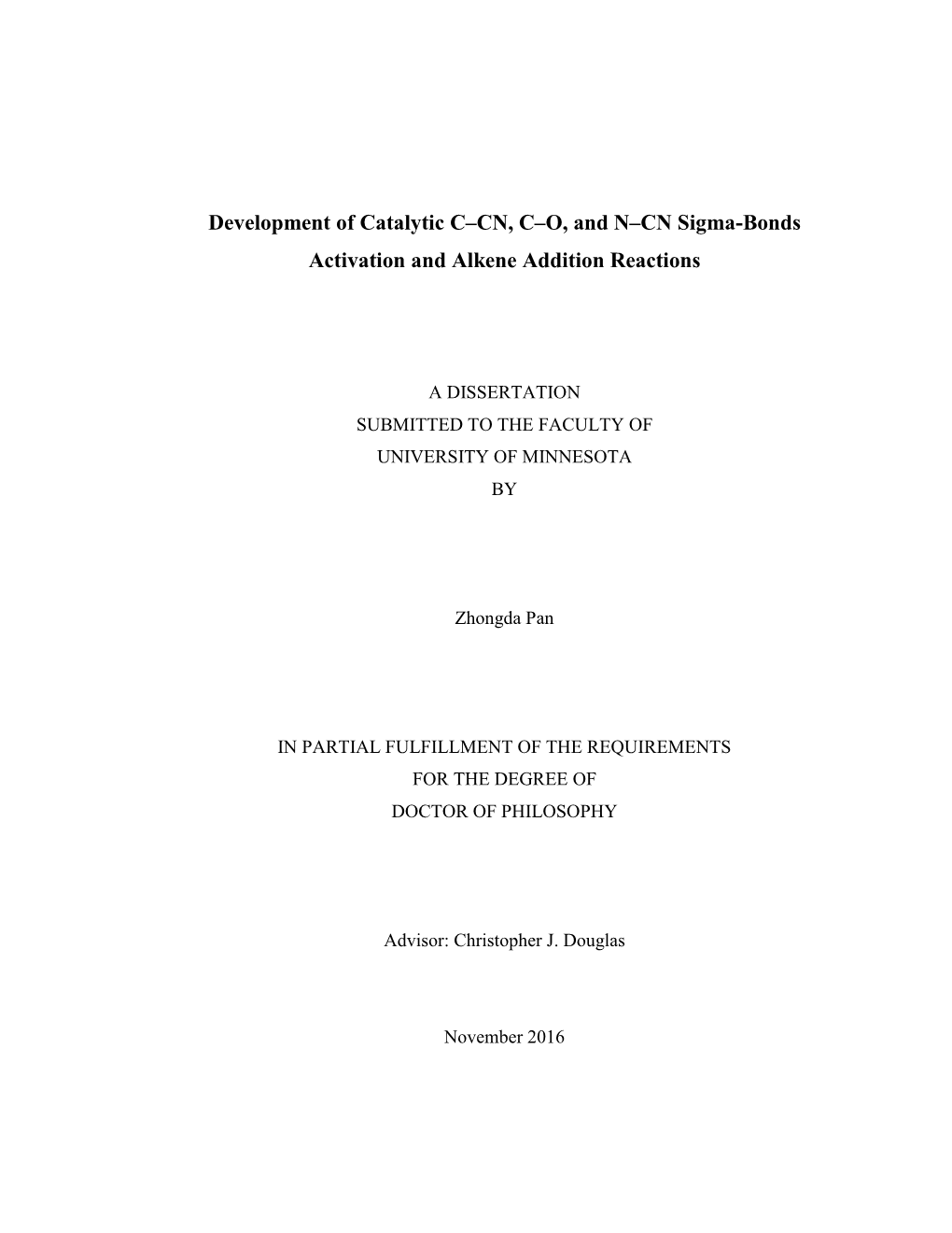 Development of Catalytic C–CN, C–O, and N–CN Sigma-Bonds Activation and Alkene Addition Reactions