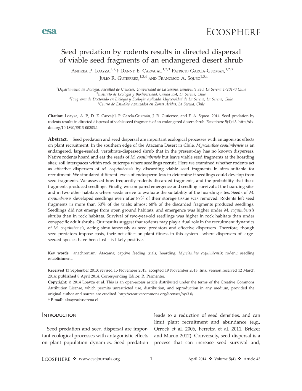 Seed Predation by Rodents Results in Directed Dispersal of Viable Seed Fragments of an Endangered Desert Shrub 1,2, 1,2,3 1,2,3 ANDREA P