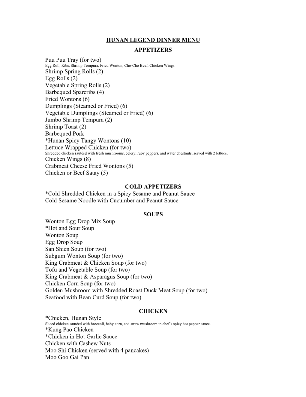 DINNER MENU APPETIZERS Puu Puu Tray (For Two) Egg Roll, Ribs, Shrimp Tempura, Fried Wonton, Cho-Cho Beef, Chicken Wings