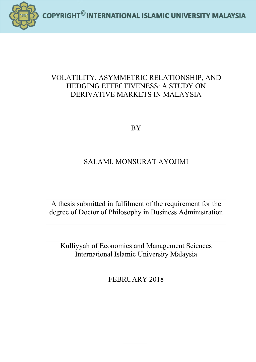 Volatility, Asymmetric Relationship, and Hedging Effectiveness: a Study on Derivative Markets in Malaysia