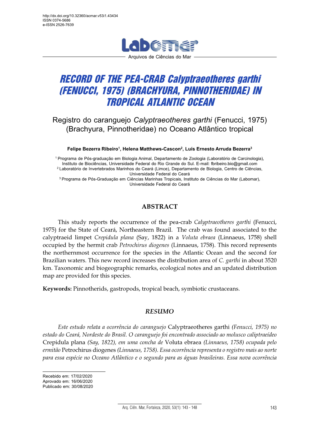 RECORD of the PEA-CRAB Calyptraeotheres Garthi (FENUCCI, 1975) (BRACHYURA, PINNOTHERIDAE) in TROPICAL ATLANTIC OCEAN