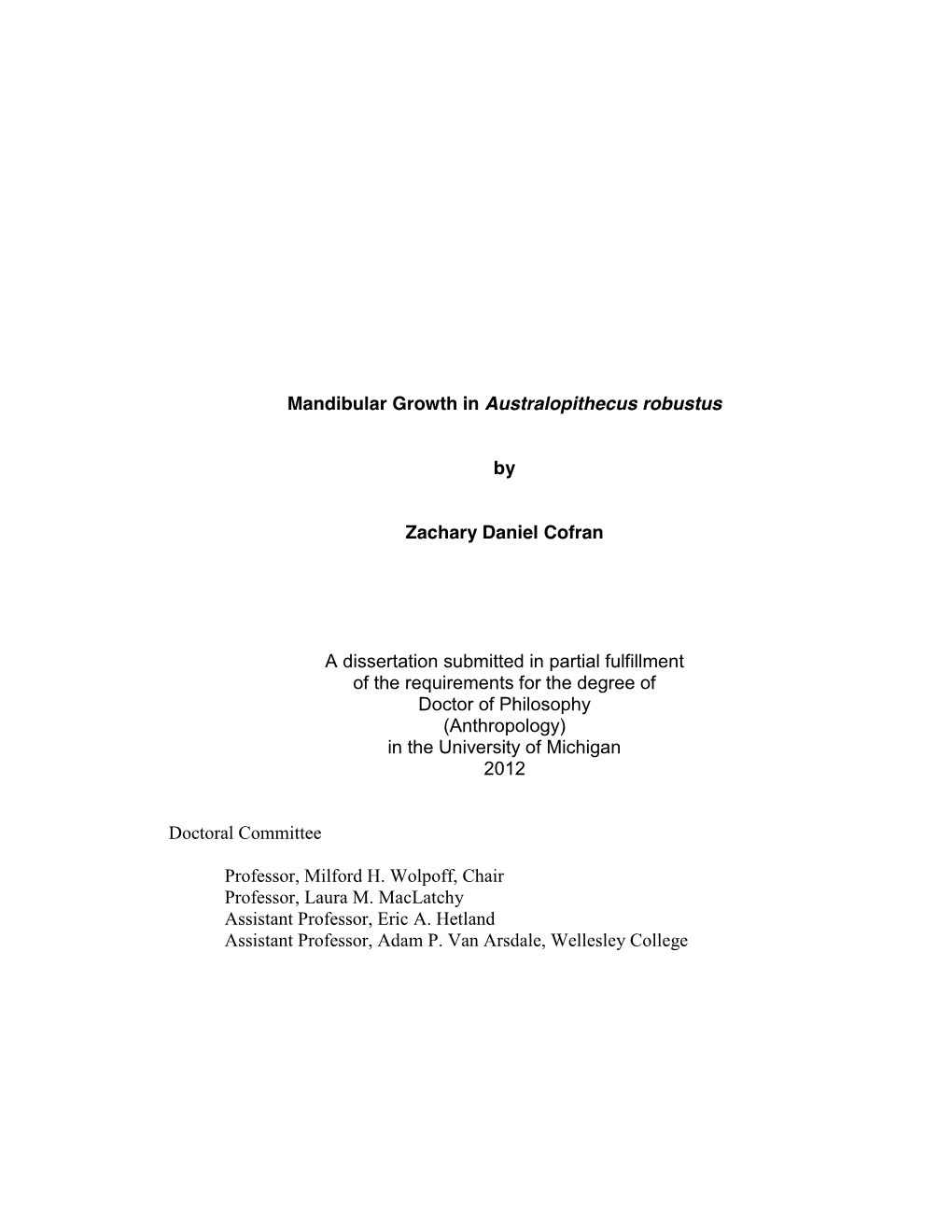 Mandibular Growth in Australopithecus Robustus by Zachary Daniel Cofran a Dissertation Submitted in Partial Fulfillment of the R