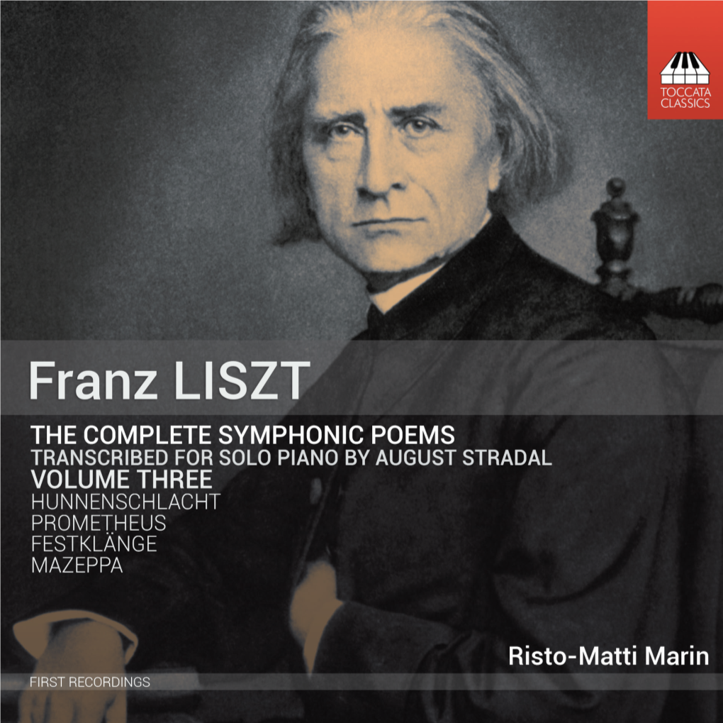 LISZT SYMPHONIC POEMS, TRANSCRIBED by AUGUST STRADAL, VOLUME THREE Part 1: an Overview by Malcolm Macdonald