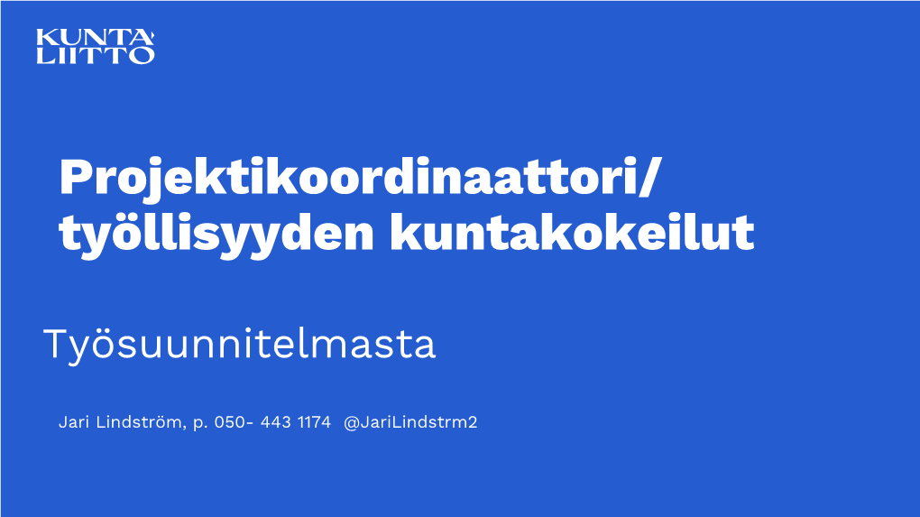 Projektikoordinaattori/ Työllisyyden Kuntakokeilut