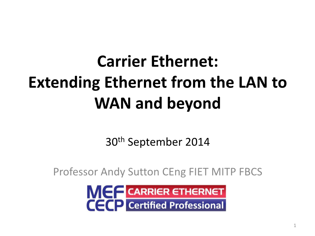 Carrier Ethernet: Extending Ethernet from the LAN to WAN and Beyond