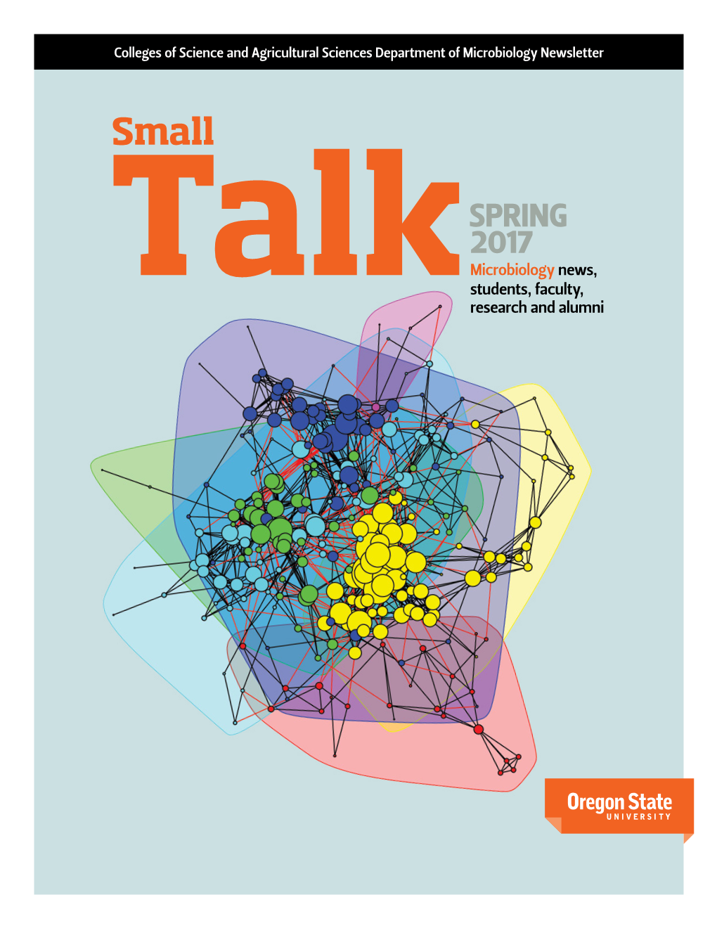 SMALL TALK: STUDENTS on the Move Our Amazing Undergraduates Balance Academic Life with Transformative Experiences