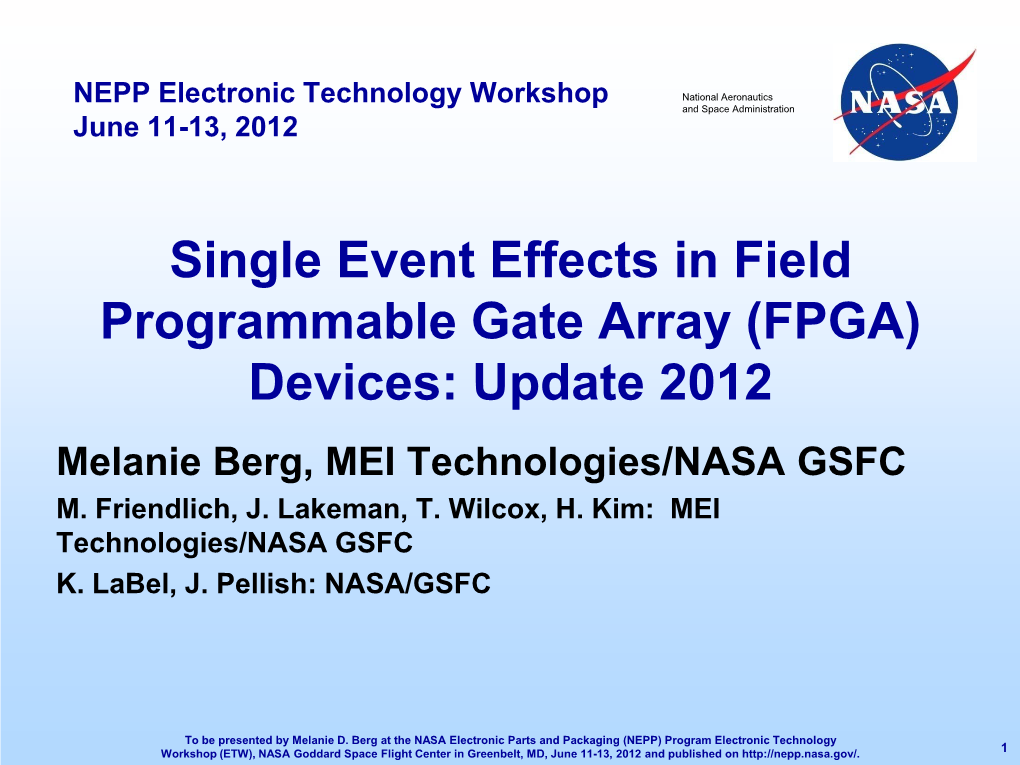 FPGA) Devices: Update 2012 Melanie Berg, MEI Technologies/NASA GSFC M