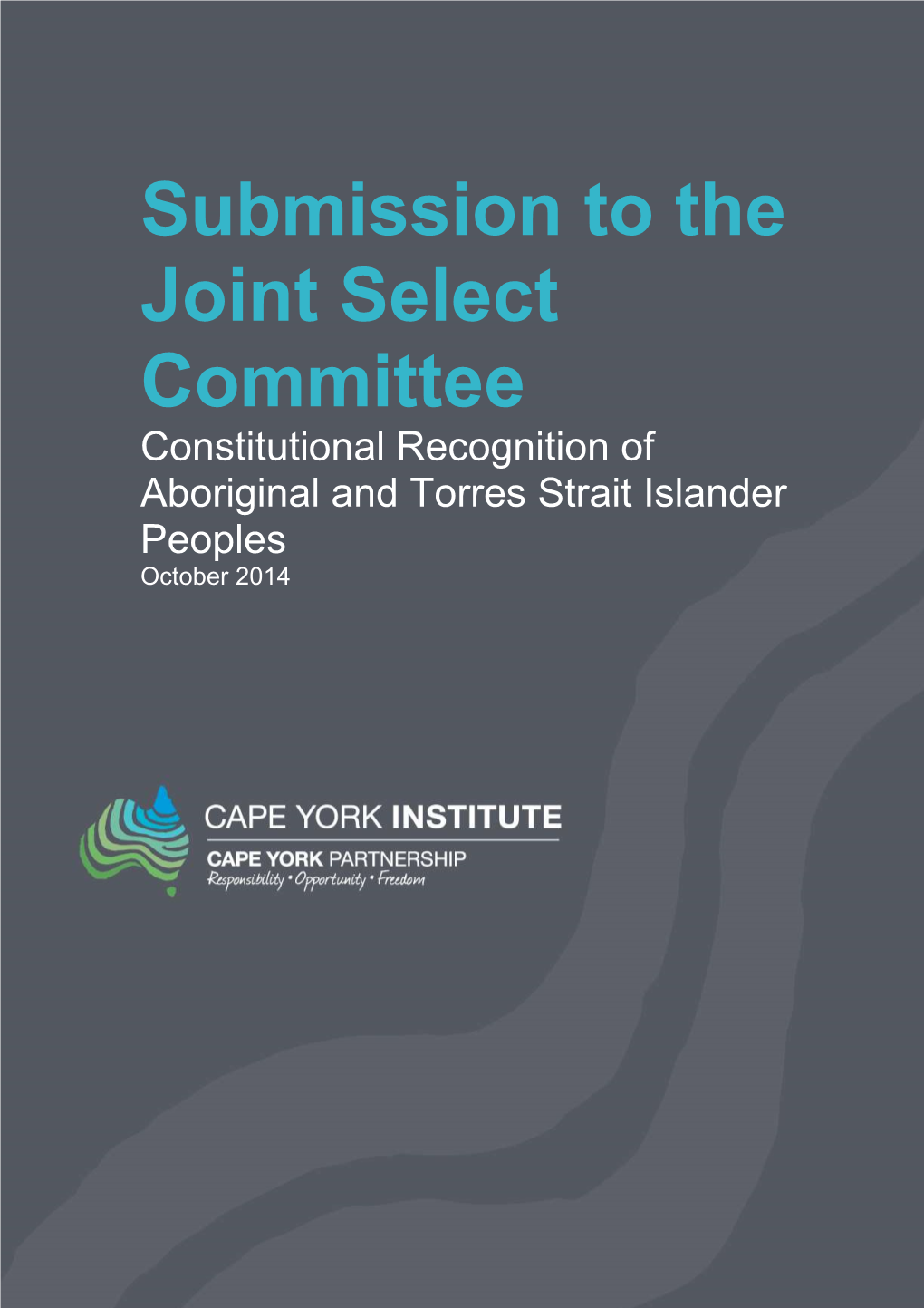 Submission to the Joint Select Committee Constitutional Recognition of Aboriginal and Torres Strait Islander Peoples October 2014