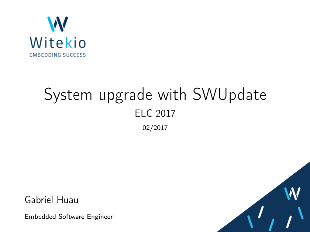 System Upgrade with Swupdate ELC 2017 02/2017