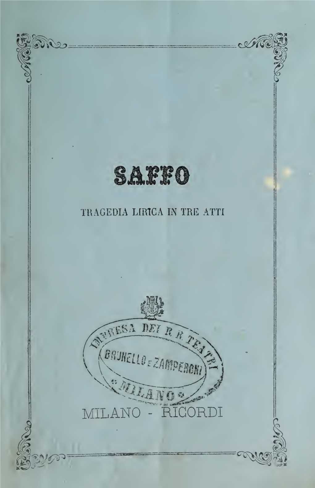 Saffo : Tragedia Lirica in Tre Parti