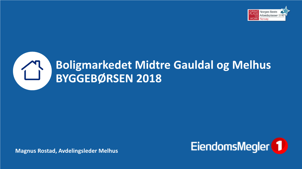 Boligmarkedet Midtre Gauldal Og Melhus BYGGEBØRSEN 2018