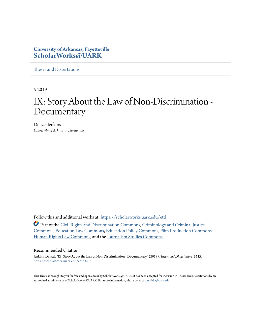 IX: Story About the Law of Non-Discrimination - Documentary Denzel Jenkins University of Arkansas, Fayetteville