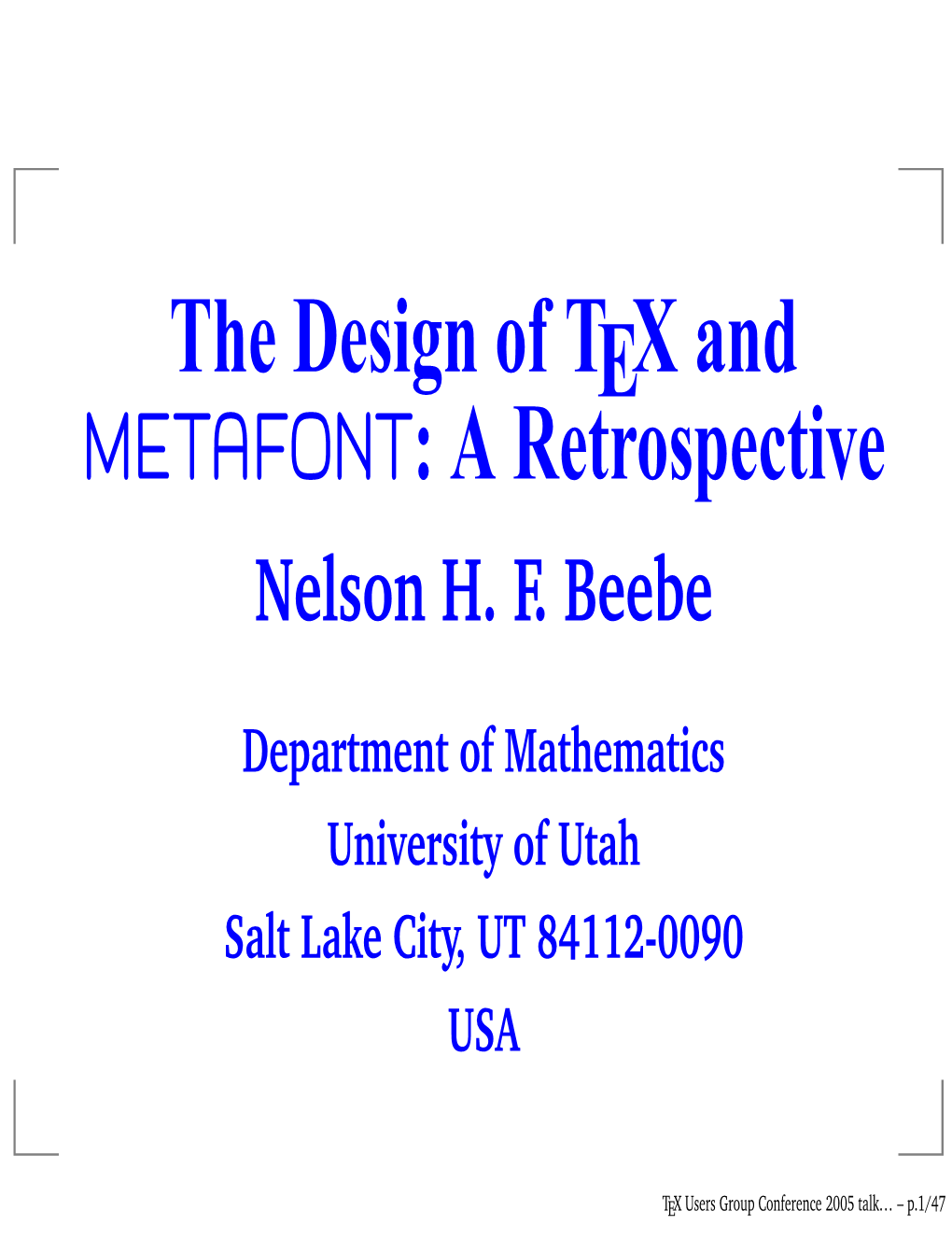 The Design of TEX and METAFONT: a Retrospective Nelson H