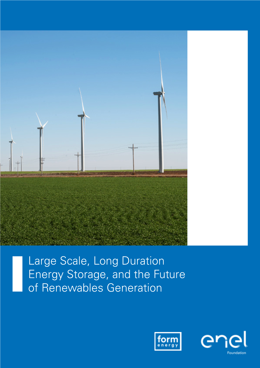 Large Scale, Long Duration Energy Storage, and the Future of Renewables Generation