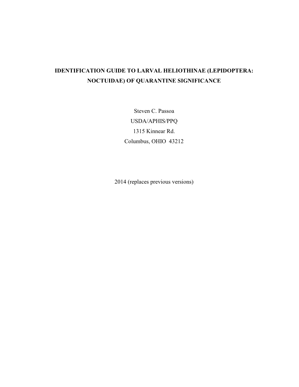 Identification Guide to Larval Heliothinae (Lepidoptera: Noctuidae) of Quarantine Significance