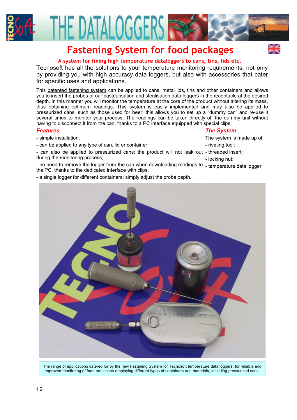 Fastening System for Food Packages a System for Fixing High Temperature Dataloggers to Cans, Tins, Lids Etc