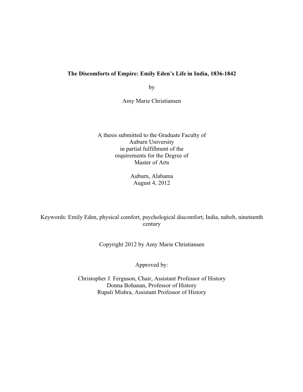 The Discomforts of Empire: Emily Eden's Life in India, 1836-1842 by Amy Marie Christiansen a Thesis Submitted to the Graduate