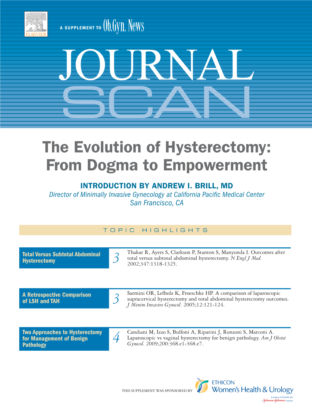 The Evolution of Hysterectomy: from Dogma to Empowerment INTRODUCTION by ANDREW I