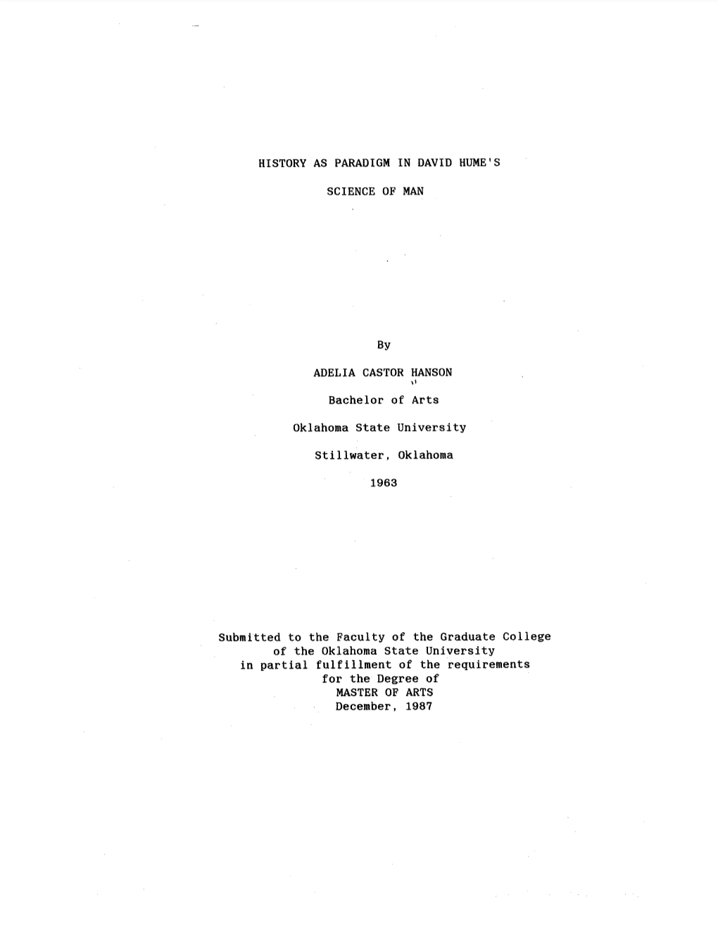 HISTORY AS PARADIGM in DAVID HUME's SCIENCE of MAN by ADELIA CASTOR HANSON Bachelor of Arts Oklahoma State University Stillwater