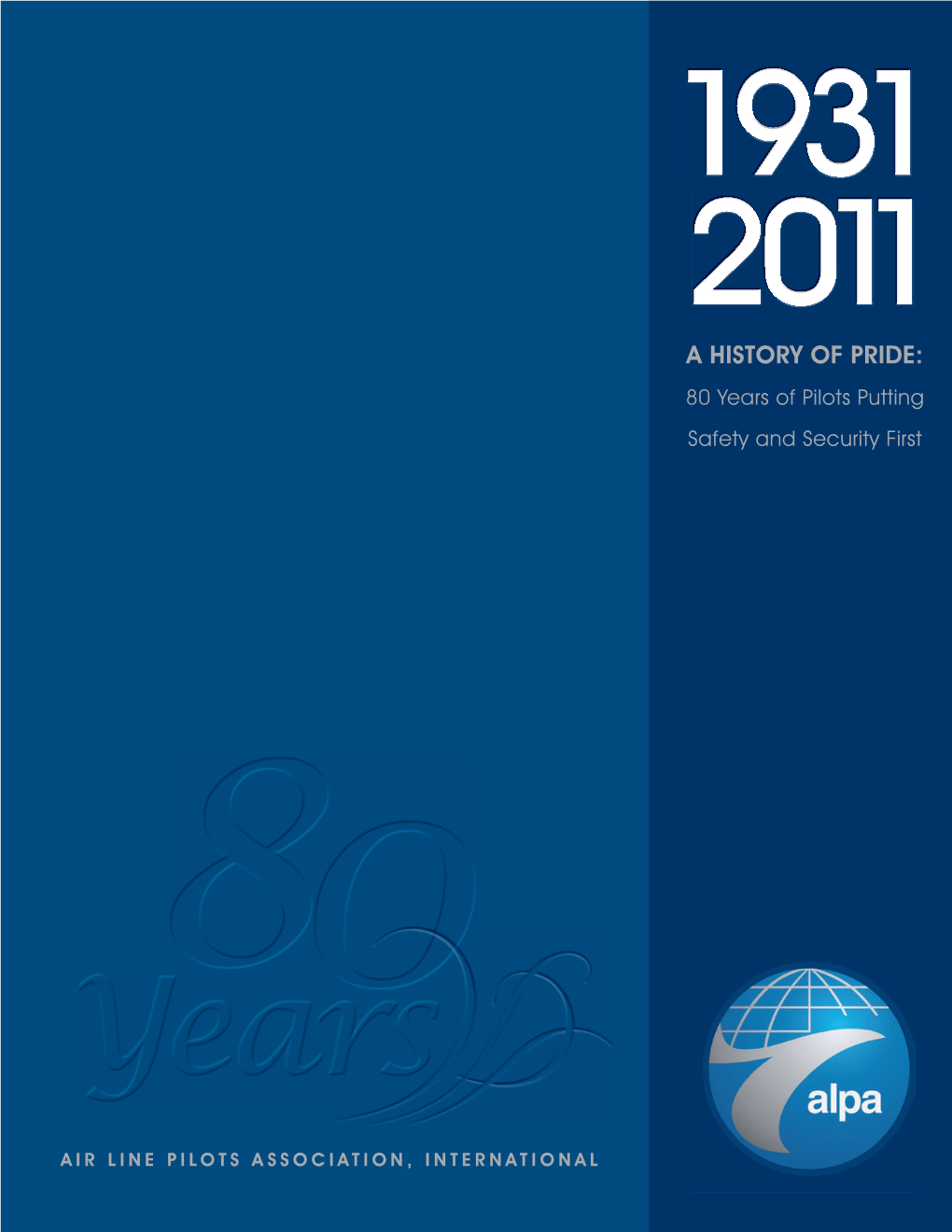 A HISTORY of PRIDE: 80 Years of Pilots Putting Safety and Security First