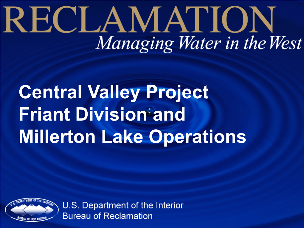 Central Valley Project Friant Division and Millerton Lake Operations Reclamation Mission Statement