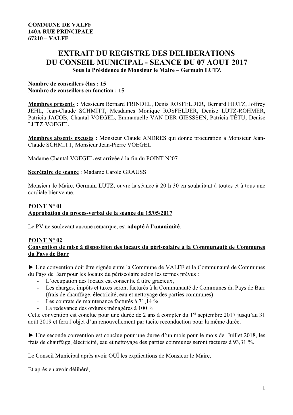 SEANCE DU 07 AOUT 2017 Sous La Présidence De Monsieur Le Maire – Germain LUTZ