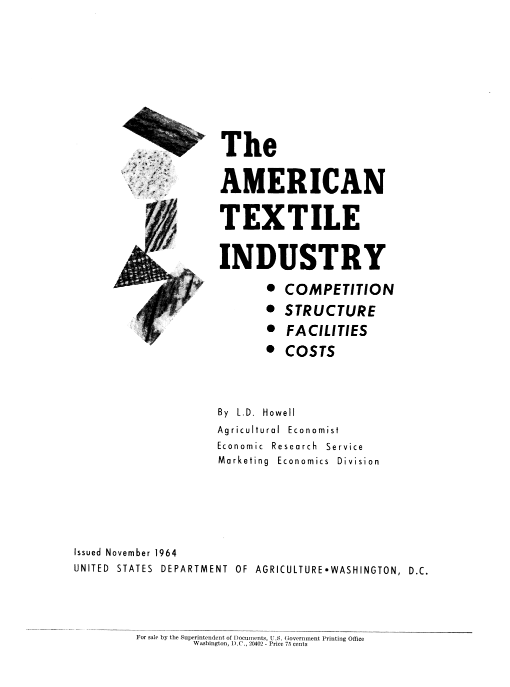 The AMERICAN TEXTILE INDUSTRY • COMPETITION • STRUCTURE • FACILITIES • COSTS