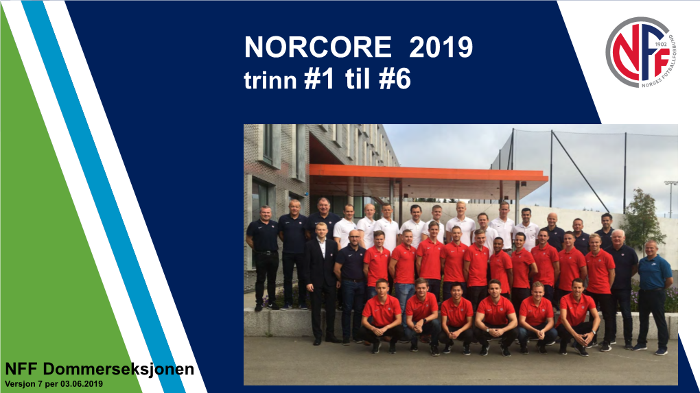 NORCORE 2019 Trinn #1 Til #6