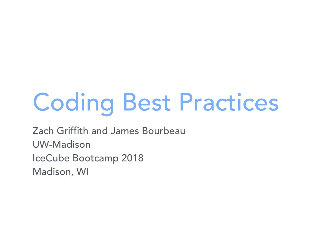 Zach Griffith and James Bourbeau UW-Madison Icecube Bootcamp 2018 Madison, WI Virtual Environments Installing Python Packages