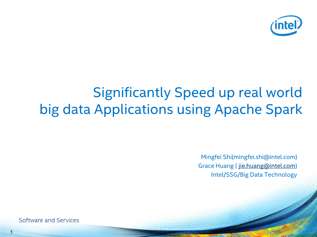 Significantly Speed up Real World Big Data Applications Using Apache Spark
