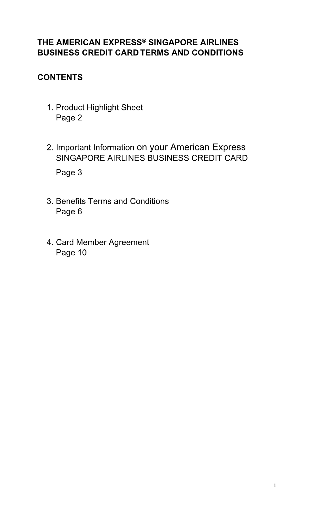 THE AMERICAN EXPRESS® SINGAPORE AIRLINES BUSINESS CREDIT CARDTERMS and CONDITIONS CONTENTS 1. Product Highlight Sheet Page 2