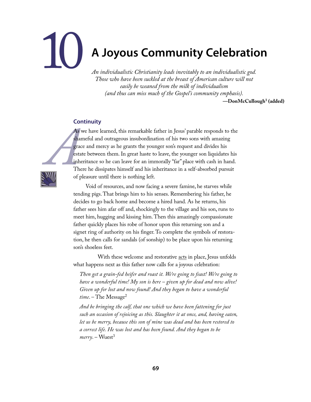 A Joyous Community Celebration 10 an Individualistic Christianity Leads Inevitably to an Individualistic God