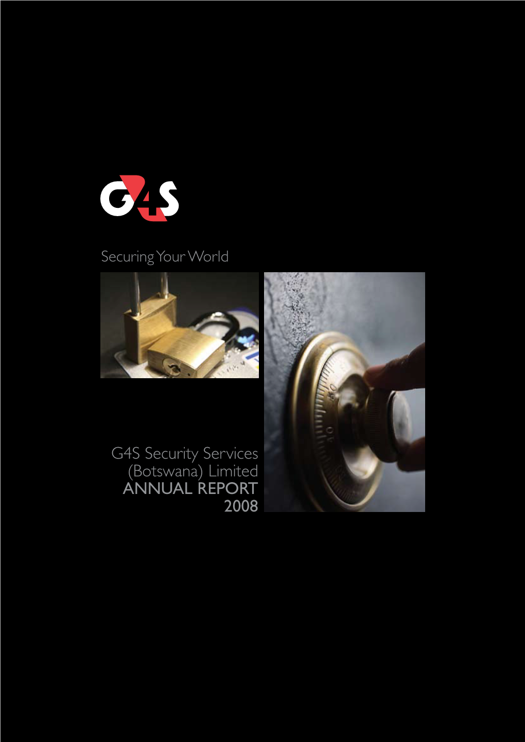 G4S Security Services (Botswana) Limited ANNUAL REPORT 2008 Group Profile