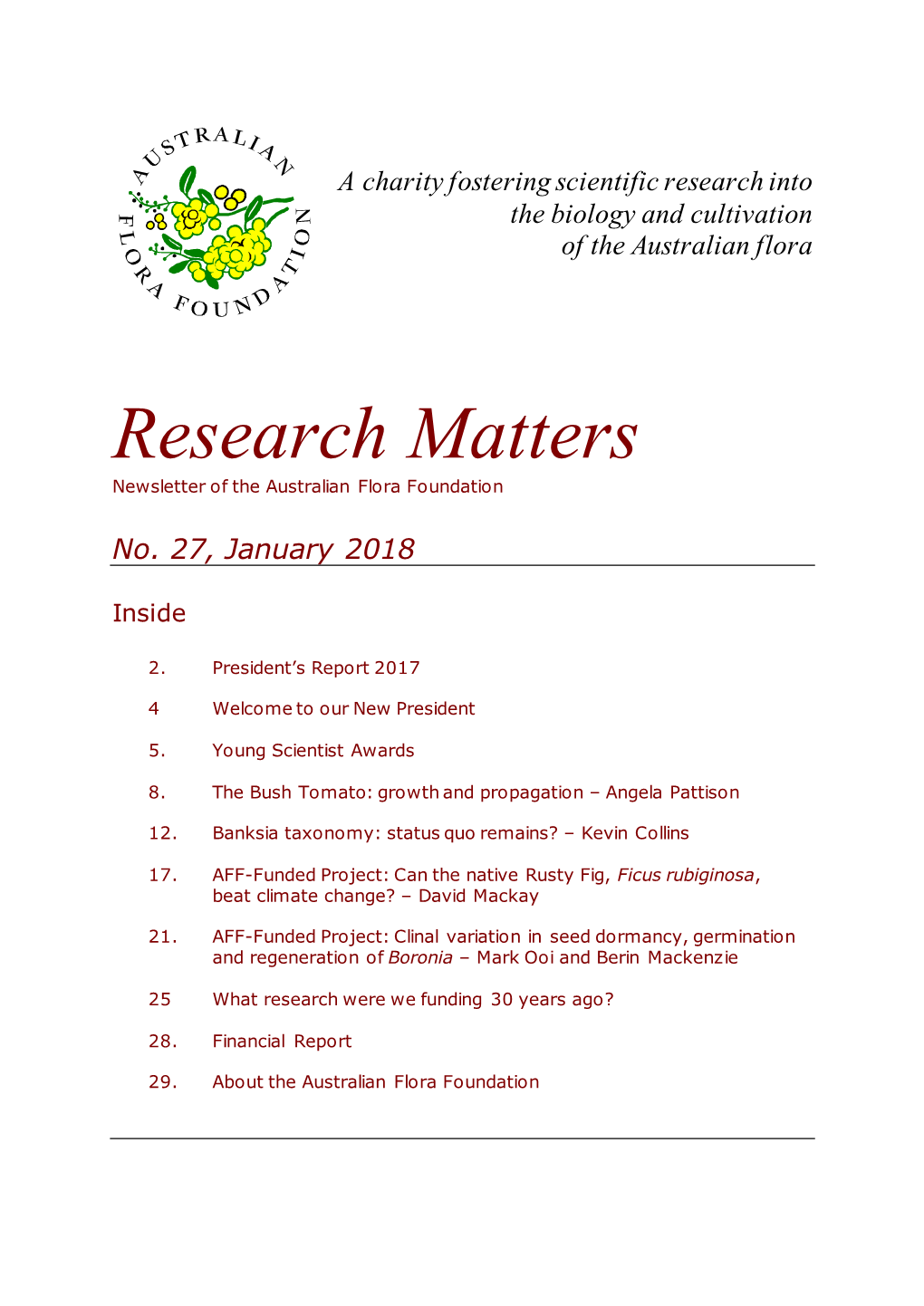 Research Matters Newsletter O F the Australian Flo Ra Fo Undatio N