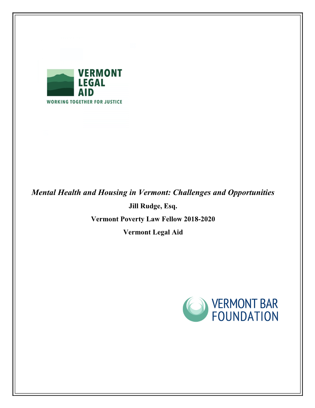 Mental Health and Housing in Vermont: Challenges and Opportunities Jill Rudge, Esq